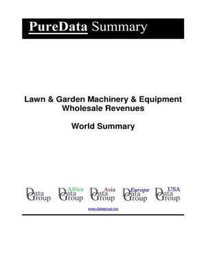 cover image of Lawn & Garden Machinery & Equipment Wholesale Revenues World Summary